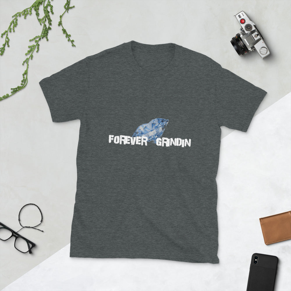Forever Grindin Short-Sleeve Unisex T-Shirt